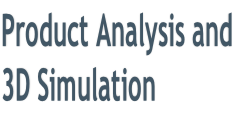 Product Analysis and  3D Simulation