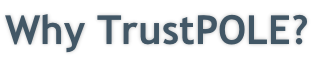 Why TrustPOLE?